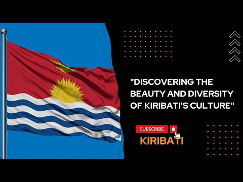 "DISCOVERING THE BEAUTY AND DIVERSITY OF KIRIBATI'S CULTURE"