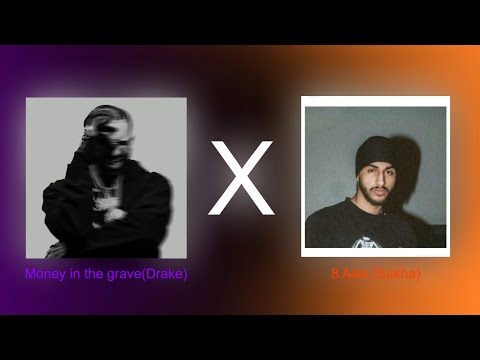 DRAKE X SHUKA - MONEY IN THE GRAVE X 8 ASLE - MASHUP