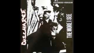 Discharge - The More I See (Extended Version)