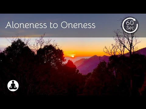 Aloneness to Oneness | 1 Minute Meditation | 'i to I' adaa