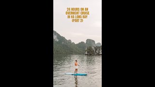 Ha Long Bay Overnight Cruise (Part II) #shorts #halongbay #vietnamtravel