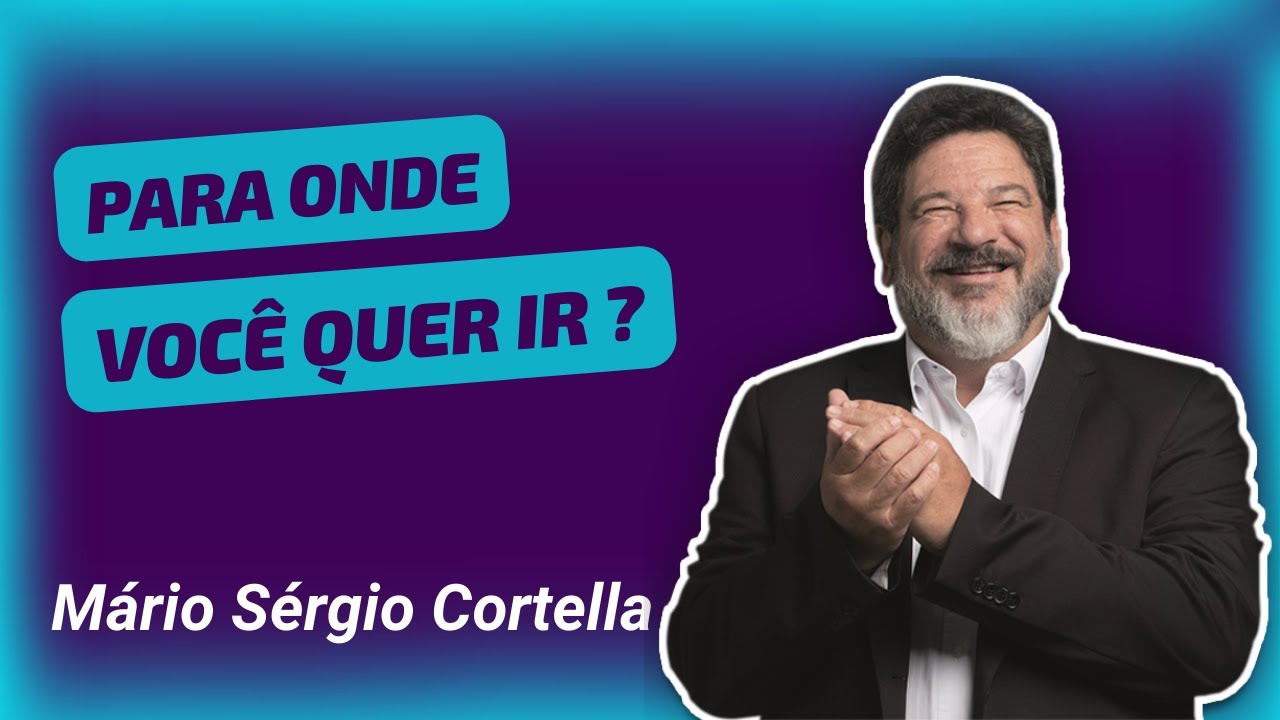 Qual Vida Você Quer? | Mário Sérgio Cortella