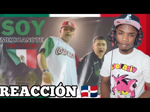 DOMINICANO REACCIONA a SOY MEXICANOTE 🇲🇽  @thin.mvl1  Ft Sieck 🟩⬜🟥 (VIDEO OFICIAL)