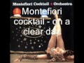 Montefiori cocktail - on a clear day.wmv