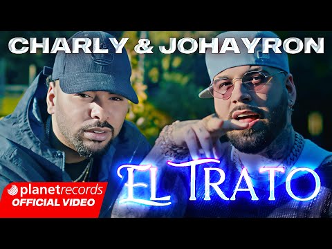 CHARLY & JOHAYRON - EL TRATO (Prod. by El Bandolero X Roberto Ferrante) [Video by NAN] #Repaton