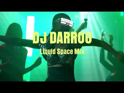 DJ Darroo - Liquid Space Mix