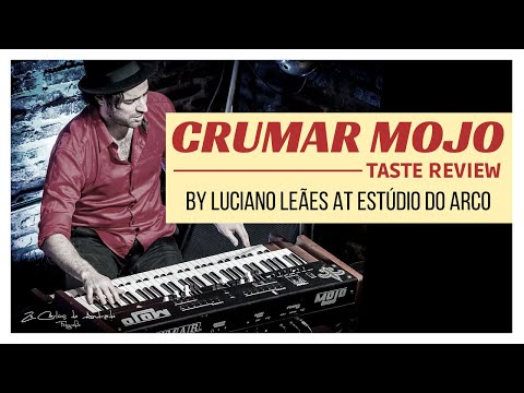 Tasting Crumar Mojo  - Luciano Leães