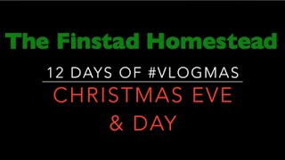 12 DAYS OF #VLOGMAS || CHRISTMAS EVE & DAY