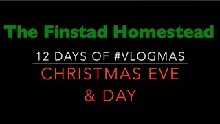 12 DAYS OF #VLOGMAS || CHRISTMAS EVE & DAY