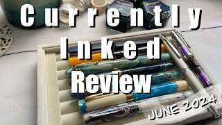 #CurrentlyInked Review: June 2024: Visconti, Leonardo, Jinhao, Majohn. | Anita Anglin