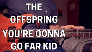 The Offspring - You're Gonna Go Far Kid Guitar Lesson