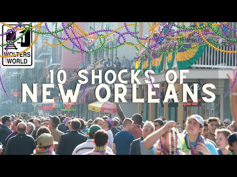 New Orleans: 10 Shocks of Visiting New Orleans