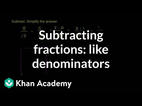Subtracting fractions with like denominators (video) | Khan Academy
