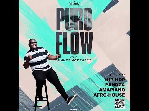 Dj Andy - Puroflow vol. 8 Summer 🇲🇿 Party 🔥 🔥
