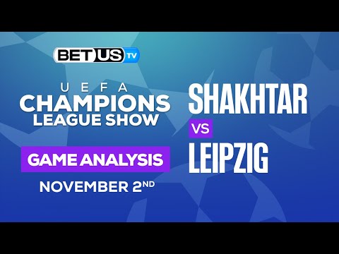 FC Shakhtar Donetsk vs RB Leipzig: Picks & Predictions 11/02/2022