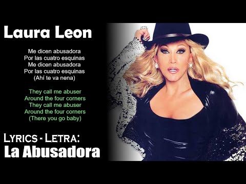Laura Leon - la Abusadora (Lyrics Spanish-English) (Español-Inglés)
