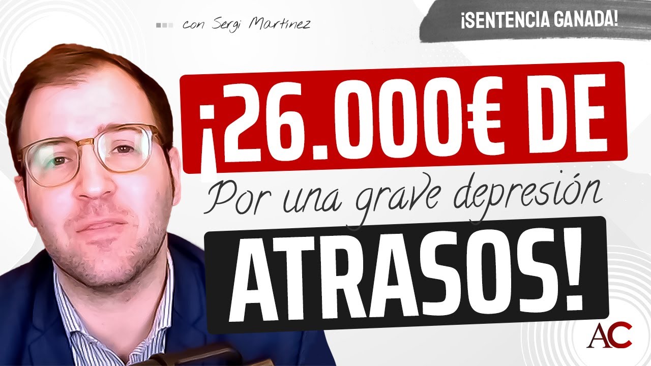 Watch ABSOLUTA + 26.000 € de atrasos tras una gravísima depresión Now ABSOLUTA + 26.000 € de atrasos tras una gravísima depresión