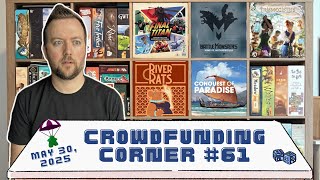 Crowdfunding Corner #61 // River Rats, Trismegistus, Final Titan, and more! (May 30, 2025)