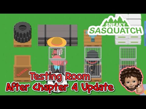 Sneaky Sasquatch - Testing Room after Chapter 4 Update
