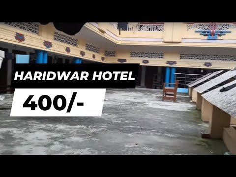 EP 25 | HARIDWAR BUDGET HOTEL | RS. 400 ONLY | HARIDWAR HOTELS NEAR HAR KI PAURI | GANGA AARTI