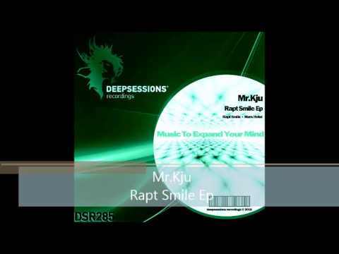 DSR285 Mr Kju - Rapt Smile Ep • Deepsessions Recordings
