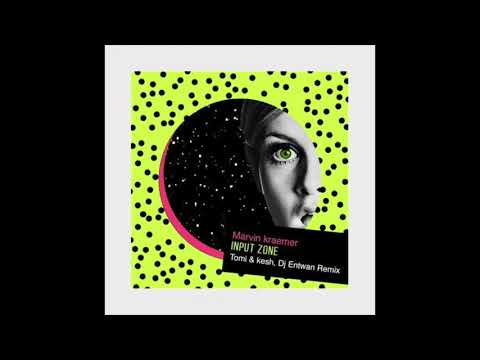 Marvin Kraemer - Input Zone (Tomi&Kesh, DJ Entwan Remix)