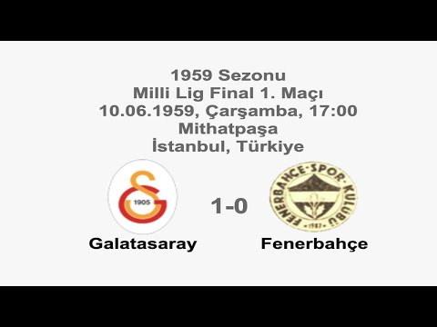 Galatasaray 1-0 Fenerbahçe 10.06.1959 - 1959 Turkish 1st League Final Match 1st Leg