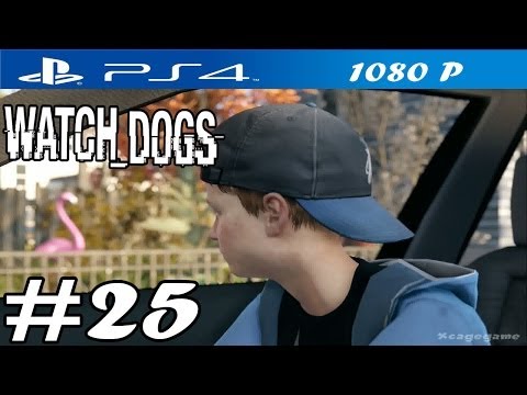 Watch Dogs - Walkthrough Part 25 - PS4 Gameplay [ HD ]