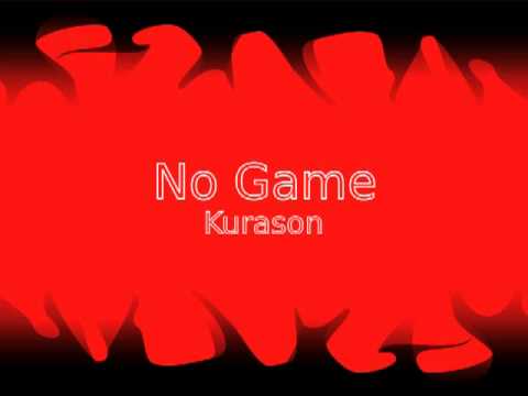 No Game - Kurason