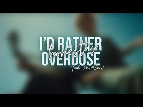 i'd rather overdose ~ honestav (feat. modsun) ~ lyric video