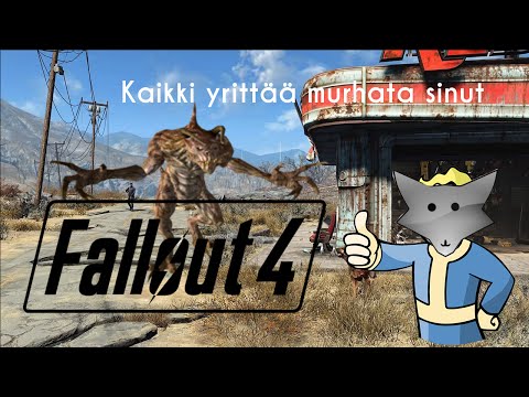 Fallout 4 - Kaikki Yrittää Tappaa.
