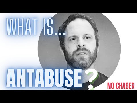 The Anti-Drinking Drug Antabuse (with Personal Experience)