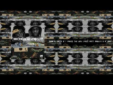 26AR x Tazzo B - Paved The Way (Prod Matt Marvin x A Lau) (Audio)