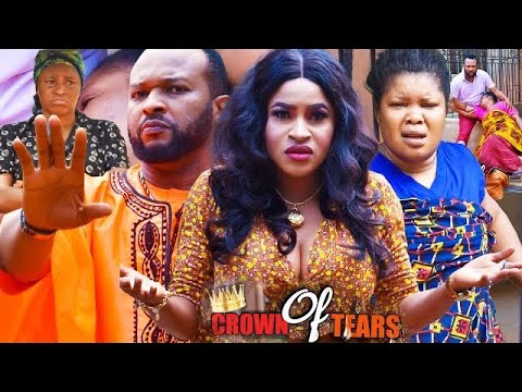 CROWN OF TEARS SEASON 6(2022 NEW MOVIE} - Mary Igwe|Chigozie Atuanya|2022 Latest Nigerian Movie