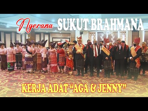 NGERANA SUKUT BRAHMANA - KERJA ADAT "AGA & JENNY" - WEDDING KARO 2022