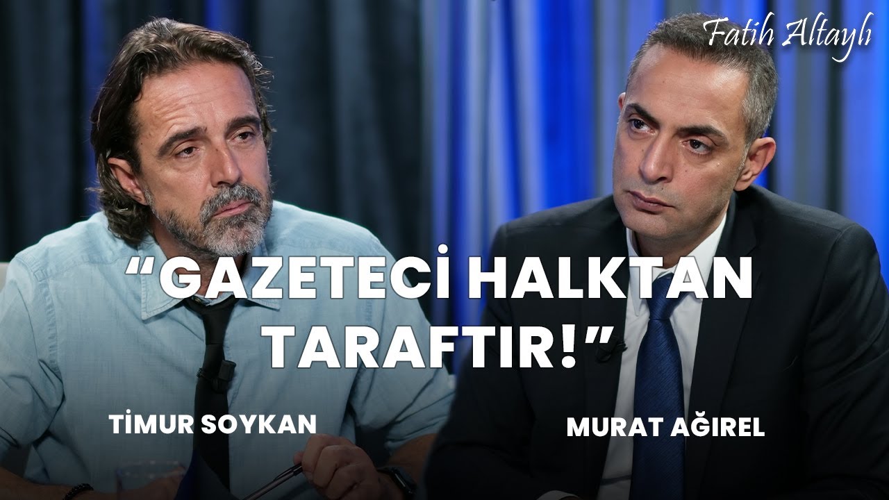 "Gazeteci halktan taraftır!" / Timur Soykan & Murat Ağırel