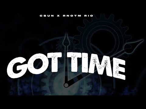 Csun x Rnotm Rio - Got Time