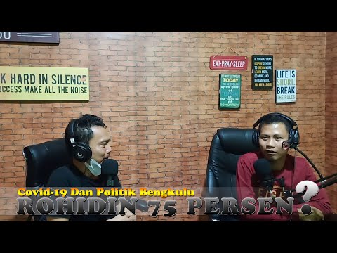 Covid-19 Dan Politik Bengkulu, Rohidin 75 Persen?