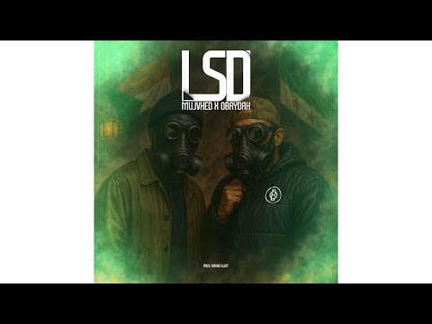 OBAYDAH x Mujvhed - LSD (Prod. Mahib) عبيدة ومجاهد - ال اس دي