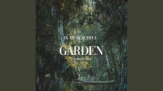 In My Beautiful Garden