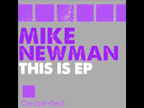 Mike Newman - This Is (Original Mix) HQ