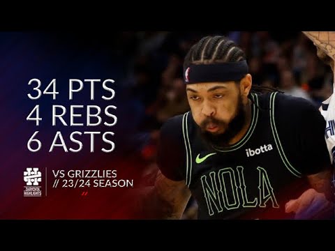 Brandon Ingram 34 pts 4 rebs 6 asts vs Grizzlies 23/24 season