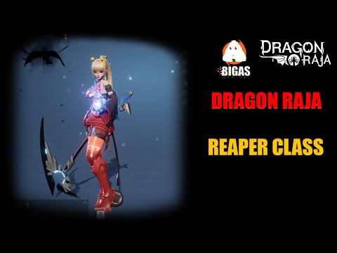 Dragon Raja : Reaper Class (Quick Preview)