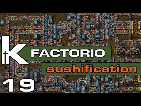 Factorio 0.17 Sushification | Ep 19 | Fire it up