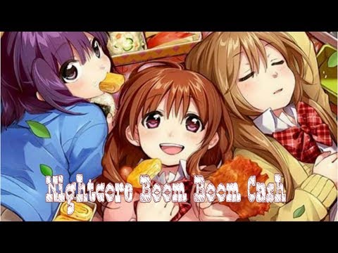Nightcore - Boom boom Cash - Clean Food ft. ฟักกลิ้ง ฮีโร่