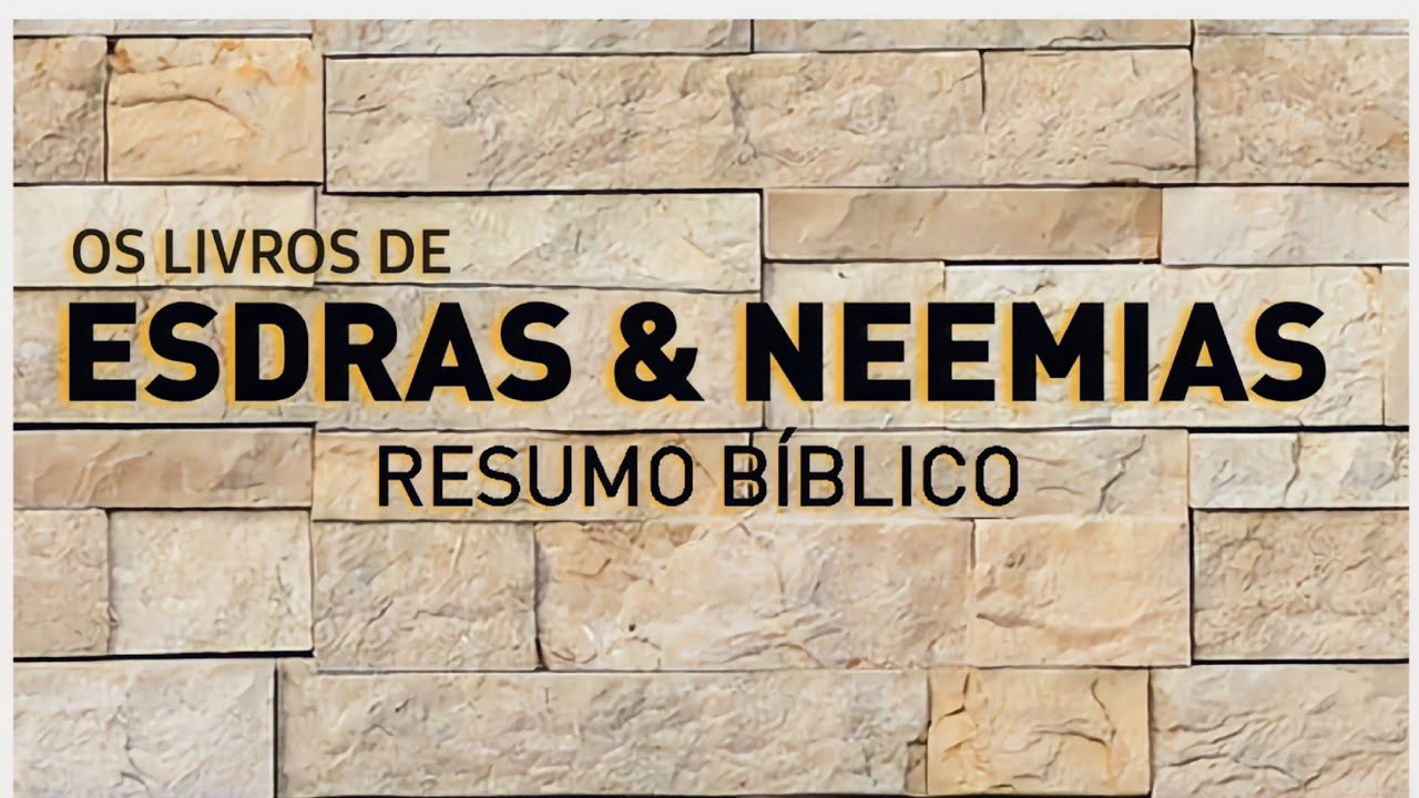 RESUMO BÍBLICO: ESDRAS E NEEMIAS #canalquersaber