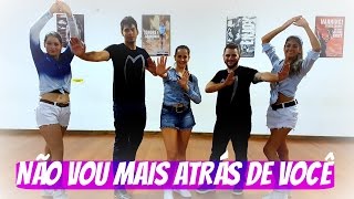 Não Vou mais Atrás de Você - Simone e Simaria Part. Wesley Safadão Coreografia CiabyMariho