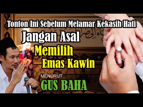 Gus baha - adab melamar kekasih hati menurut pandangan islam