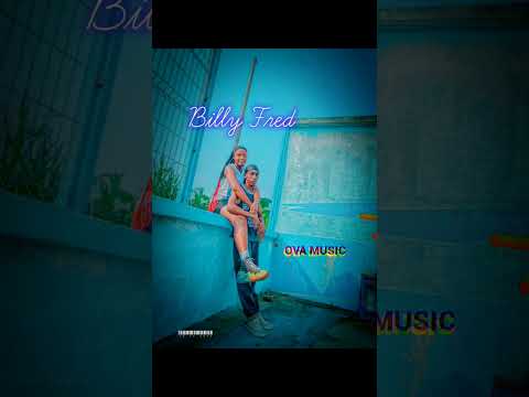 Billy Fred feat kelicha en collaboration avec le l'abel ova music production