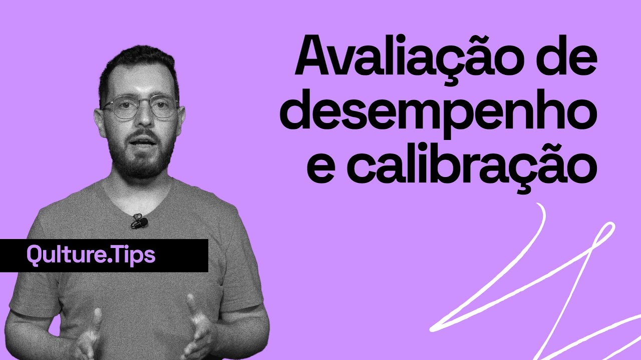 Avaliação de Desempenho e Calibração
